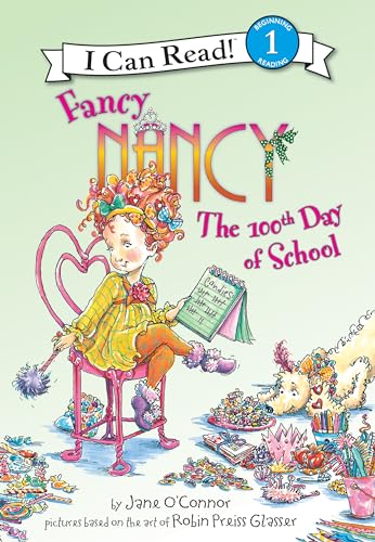 The 100th Day of School (Fancy Nancy; I Can Read!; Beginning Reading, 1) von Leveled Readers